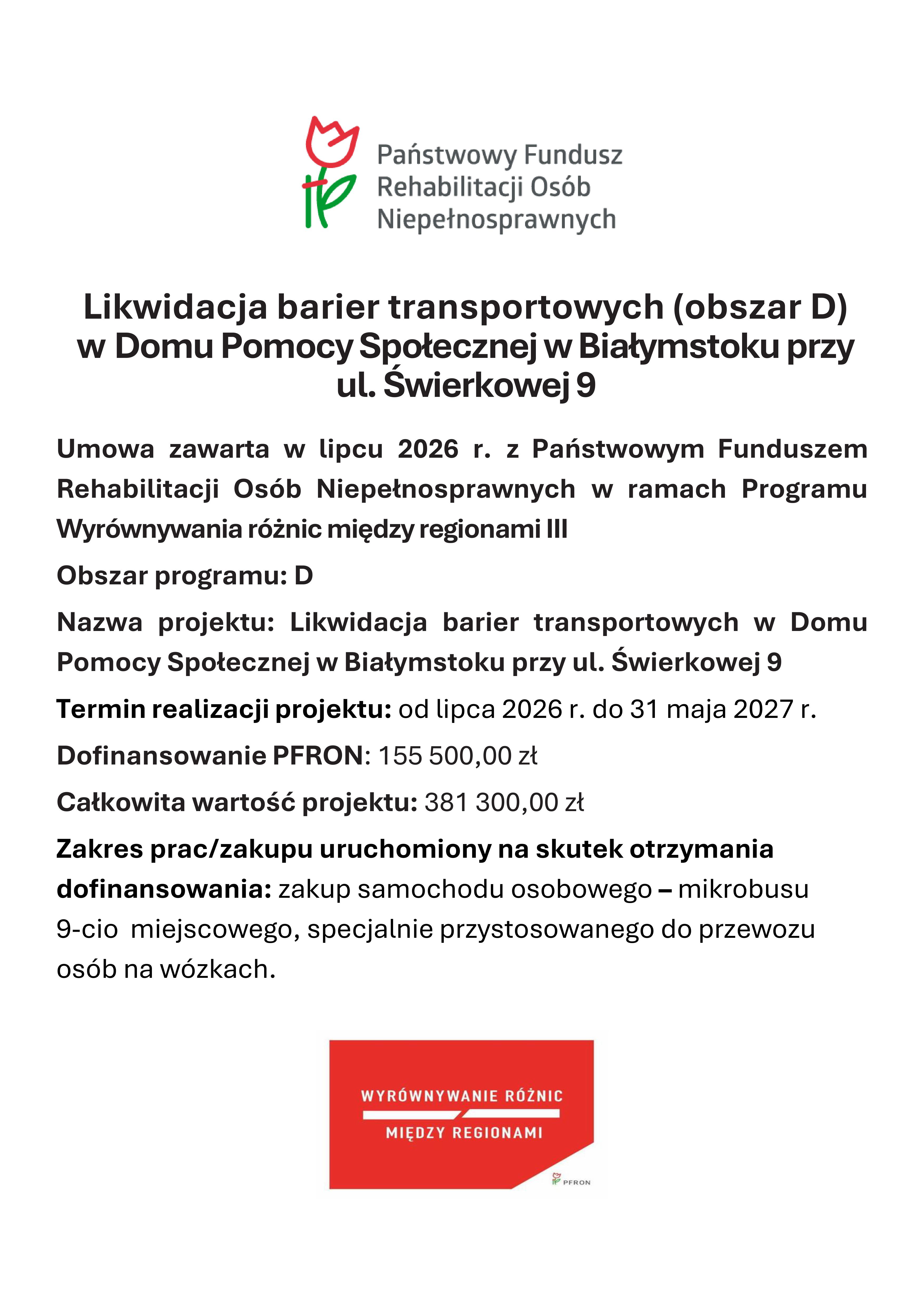 plakat projektu Likwidacja barier transportowych w Domu Pomocy Społecznej w Białymstoku przy ul. Świerkowej 9